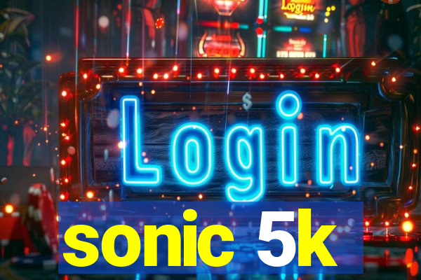 sonic 5k